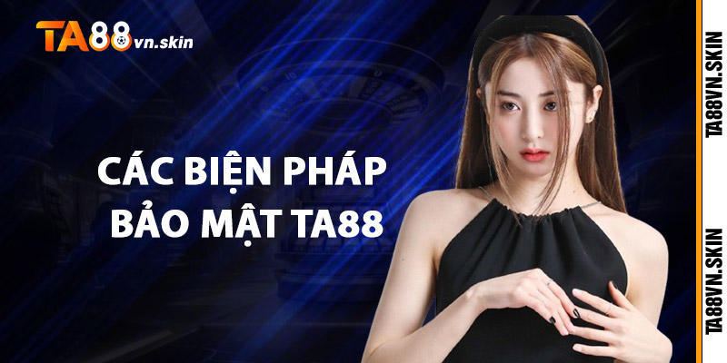 Các biện pháp bảo mật TA88