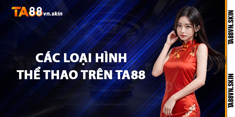 Các loại hình thể thao trên TA88