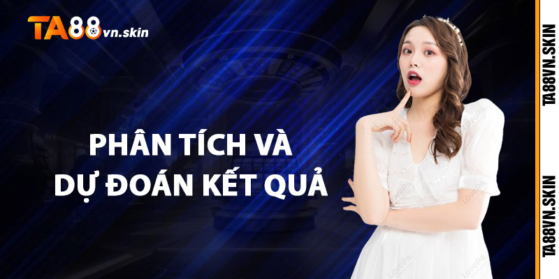 Phân tích và dự đoán kết quả